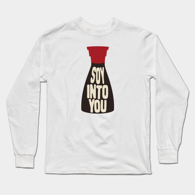 Soy sauce puns Long Sleeve T-Shirt by Shirts That Bangs